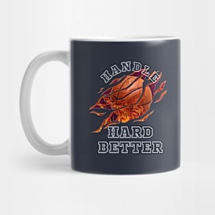 Handle hard better Mug